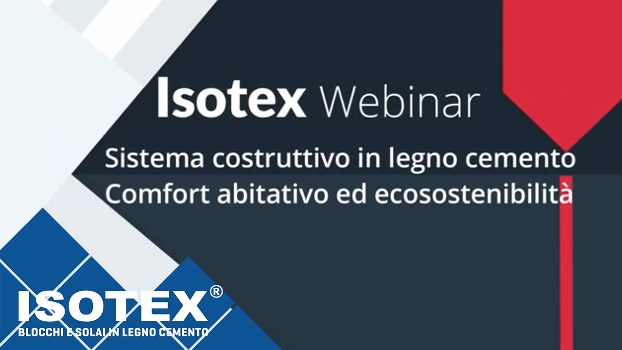 Webinar 09/06/20 - Sistema costruttivo in legno cemento Isotex comfort abitativo ed ecosostenibilità