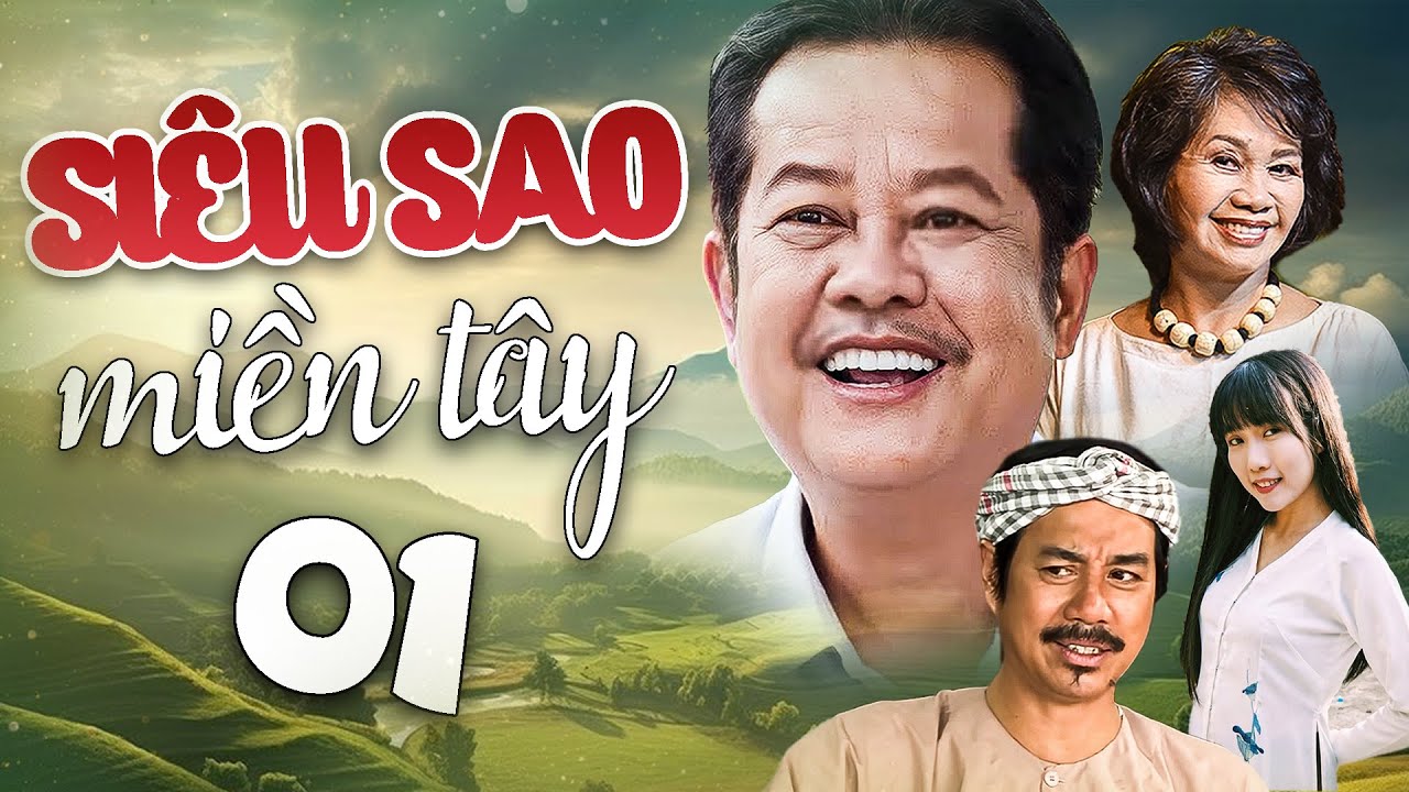 SIÊU SAO MIỀN TÂY TẬP 1 | Phim Miền Tây | Phim Miền Tây Hay Nhất 2025 | Phim Việt Nam Hay Mới 2025