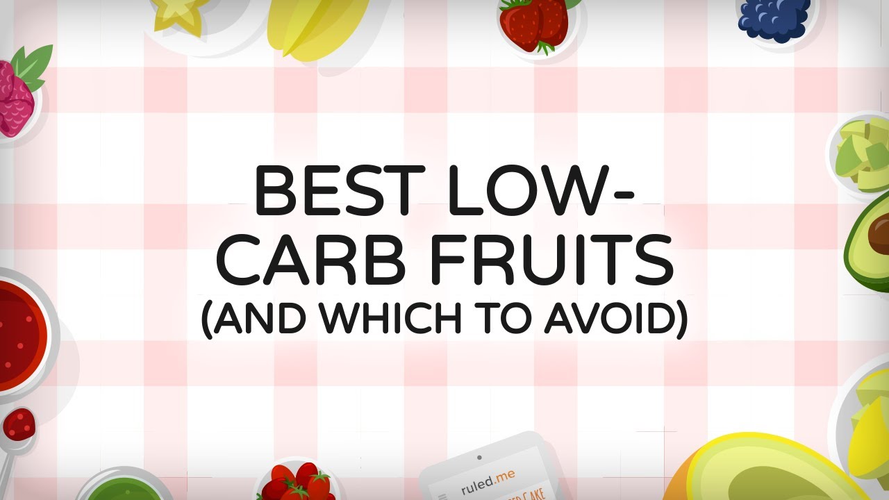 Best Low-Carb Fruits (and Which to Avoid)