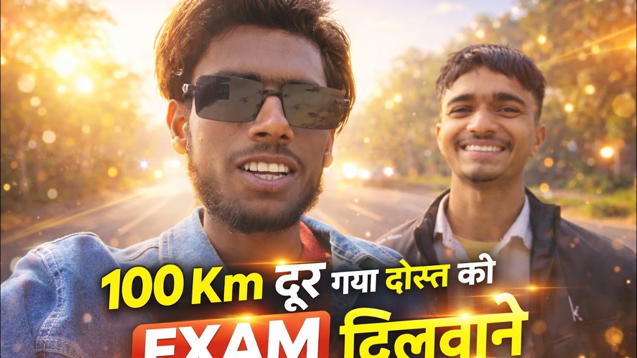 100km DurGye Dost ko Exam Dilwane 😯 | Prince Deshwal Vlogs