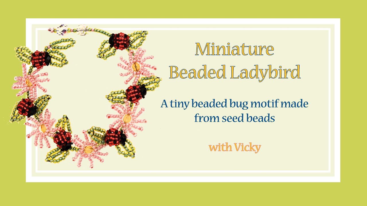Miniature Beaded Ladybird. Make It With Spellbound