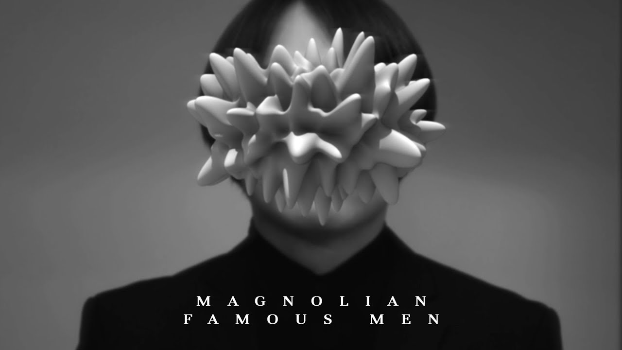 Magnolian - Famous Men (Official Video)