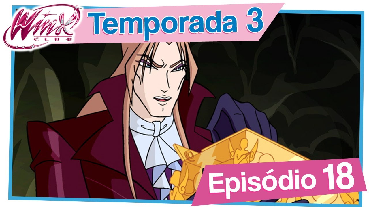 Winx Club - Temporada 3 Episódio 18 - A caixa de Valtor [EPISÓDIO COMPLETO]