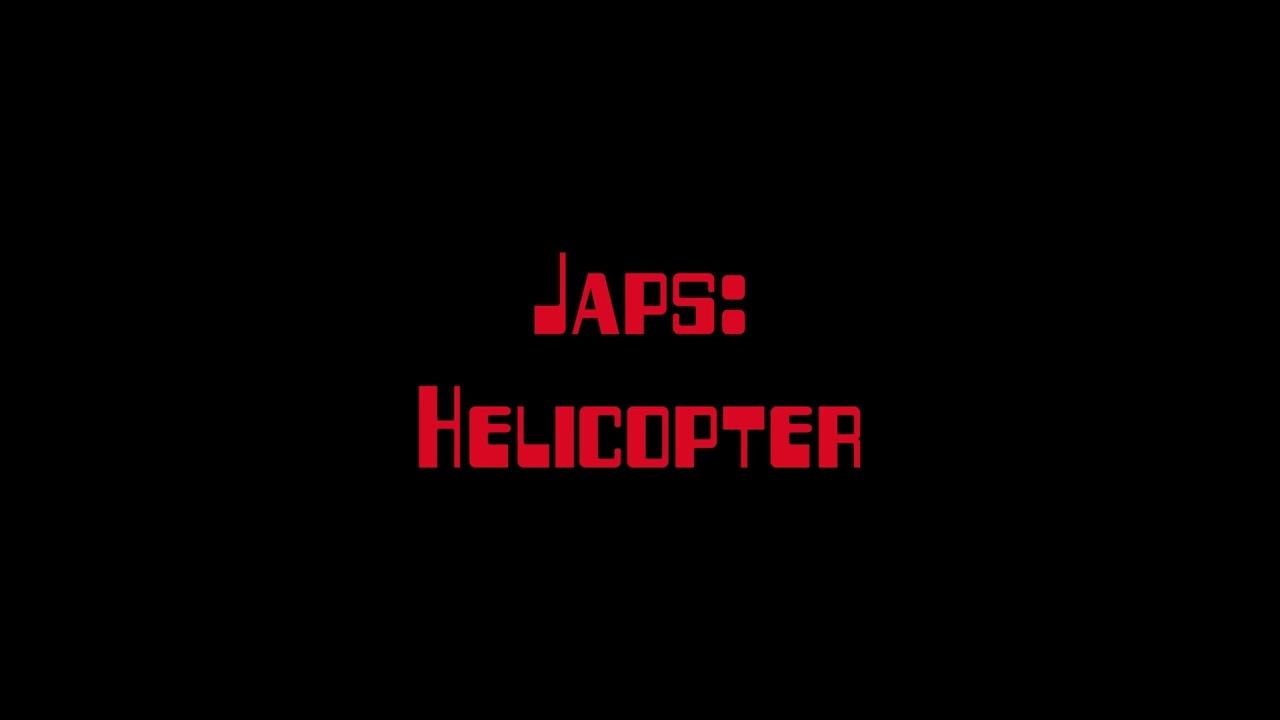 Japs - Helicopter