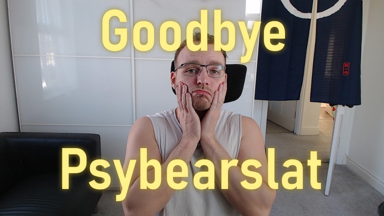 Update: Psybearslat Is No More.