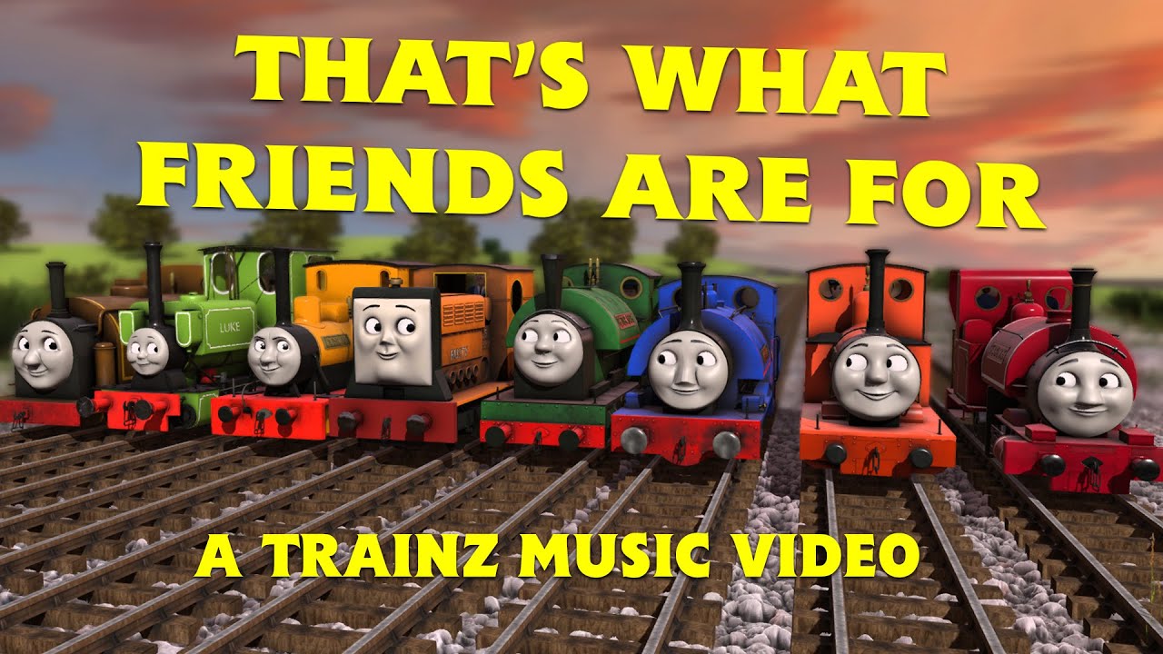 That's What Friends Are For - A Trainz Music Video (ft the CGI SKR)
