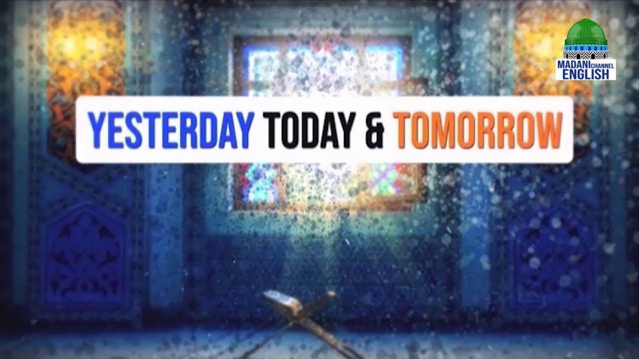 Yesterday, Today & Tomorrow Ep#92 | Topic: Biography of Imam Jaladduni Sayyuti