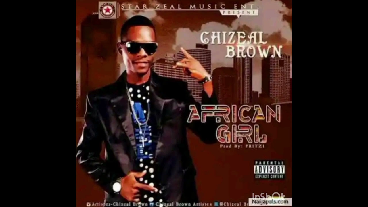 Chizeal Brown _ Africa girl official Audio 