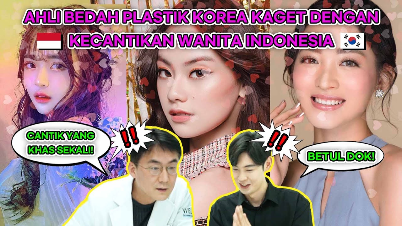 [Reaksi Dokter Korea] Ahli Bedah Plastik Korea Kaget Dengan Kecantikan Wanita INDONESIA 🇮🇩🇰🇷