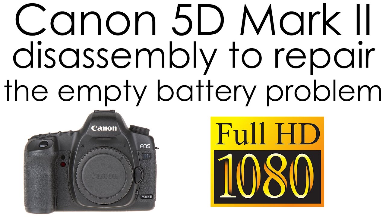 Canon EOS 5D Mark II battery empty problem repair: disassembly and replacing the fuse