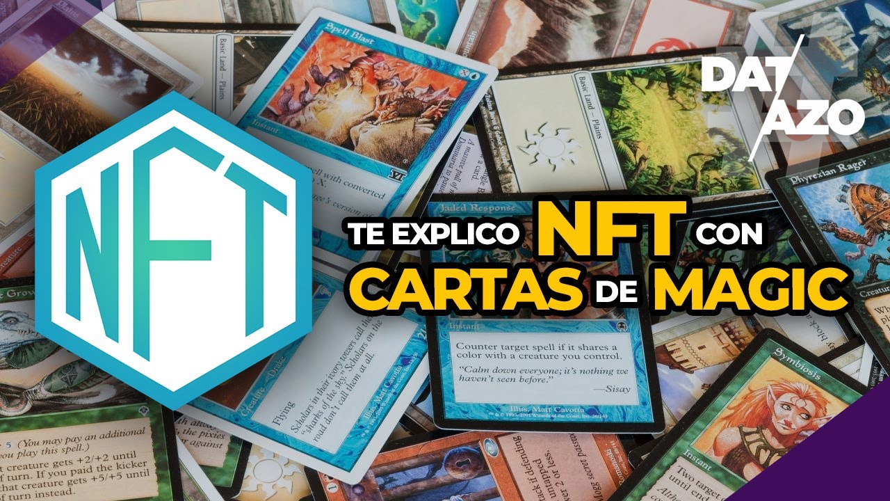 🔥 ¿QUÉ CAR#%O son los NFT? Te lo explico con CARTAS DE MAGIC (explicación fácil) | #DATAZO