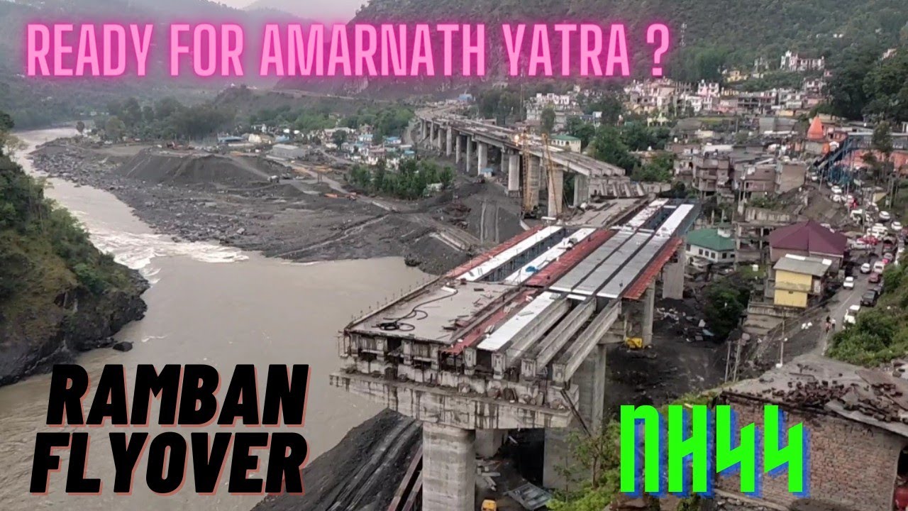 Ramban Flyover | Ready by Amarnath Yatra? | Part 3