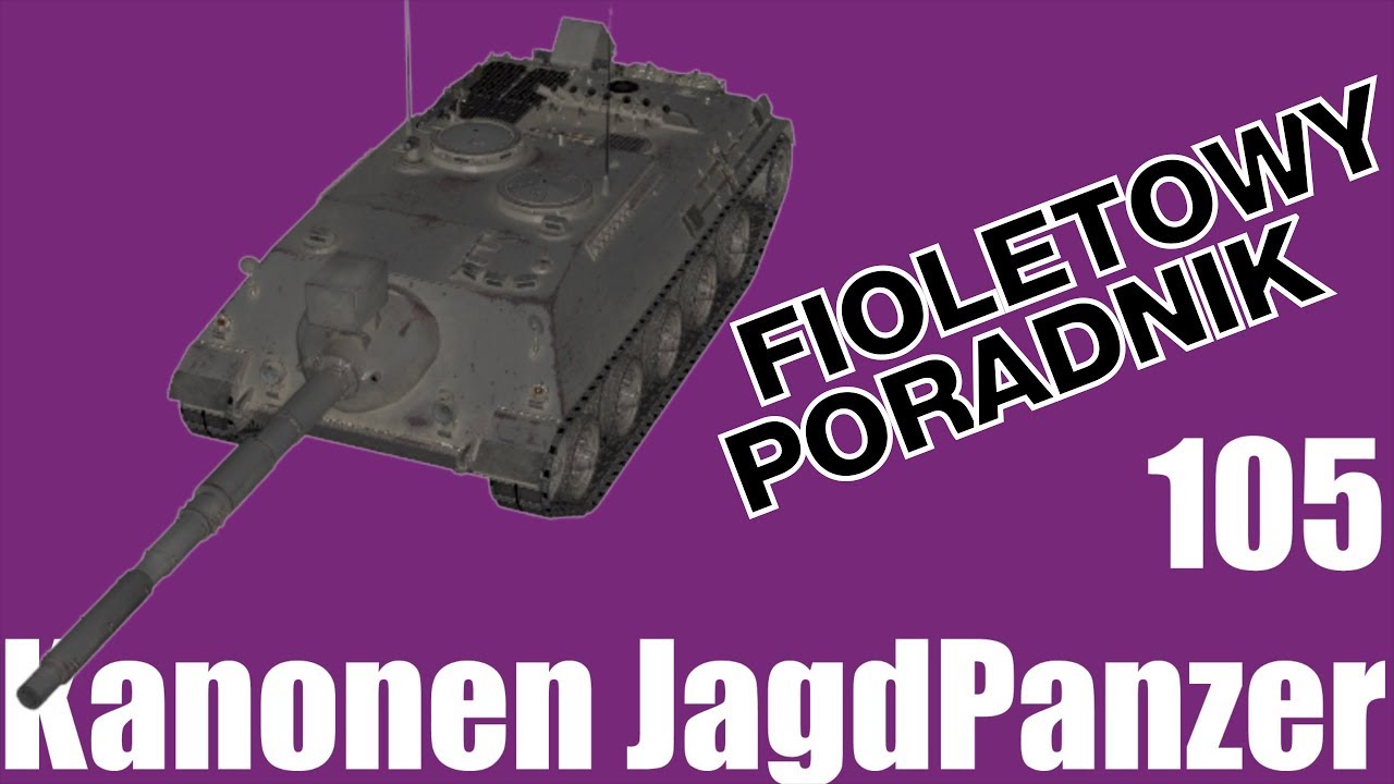 Fioletowy poradnik - Kanonen JagdPanzer 105