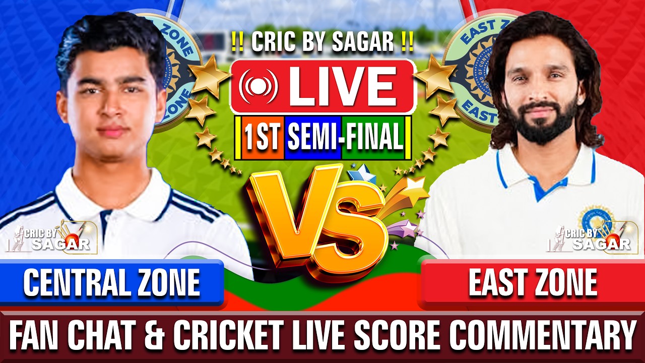 Central Zone vs East Zone 1st Semi-Final | Cricket Live Score Commentary | 31 Aug 2026