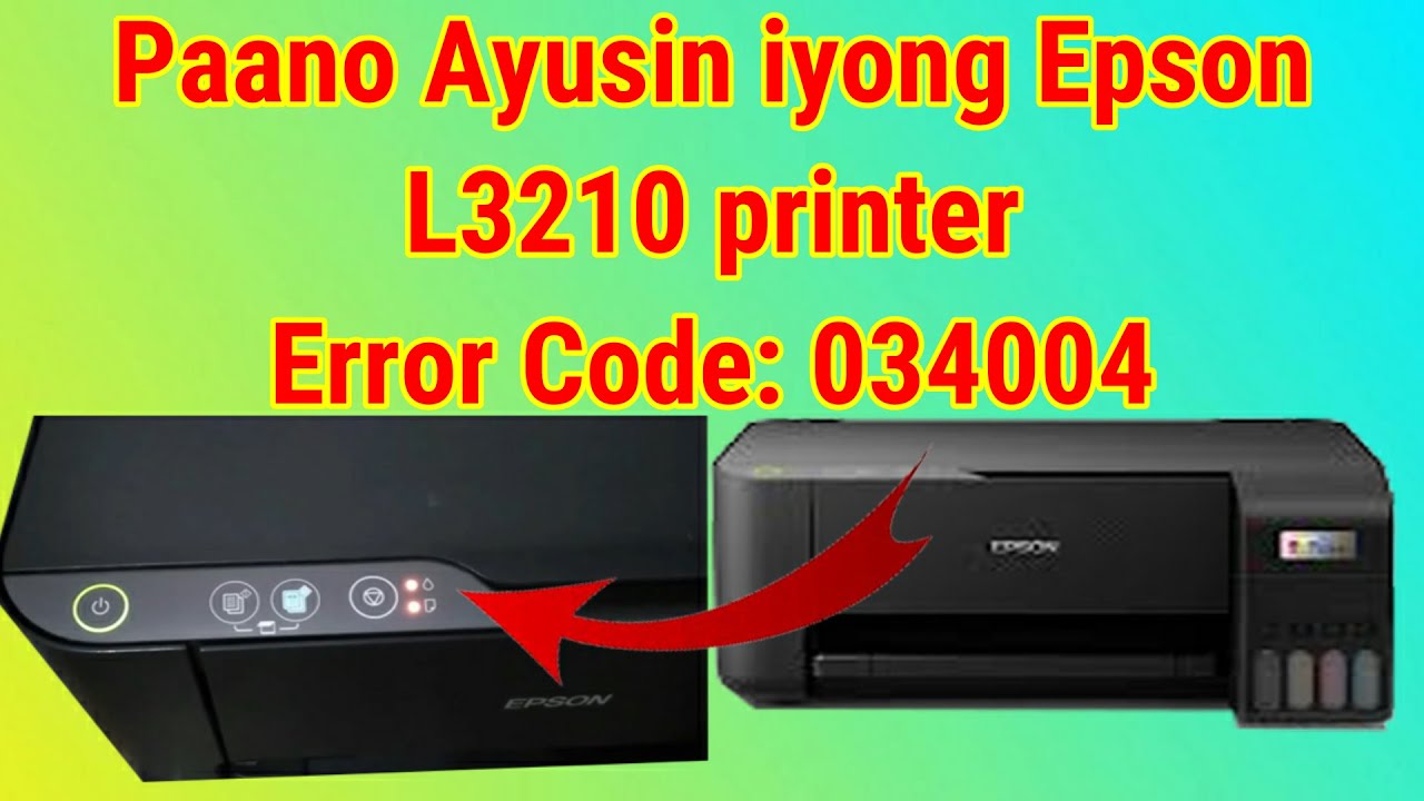 Paano ayusin iyong epson L3210 printer error code 034004