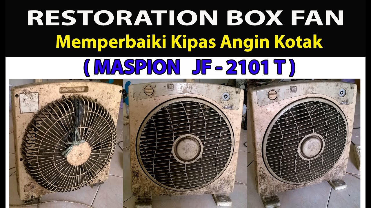 RESTORATION BOX FAN SECOND (Memperbaiki Kipas Angin Kotak MASPION JF-2101 T) Kondisi Mati Total