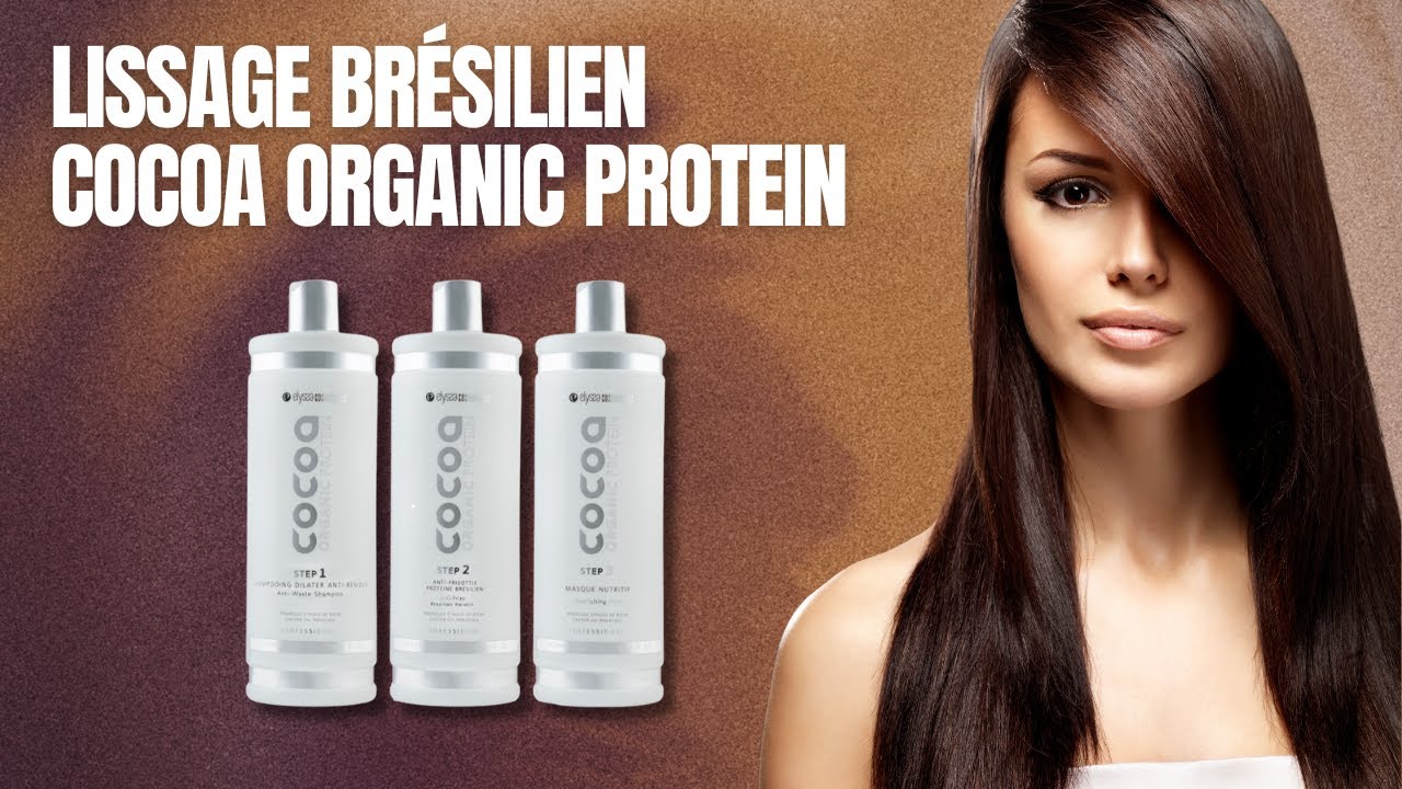 Tutoriel pour les professionnels : Lissage Brésilien Cocoa Organic Protein by Elyssa Cosmétiques