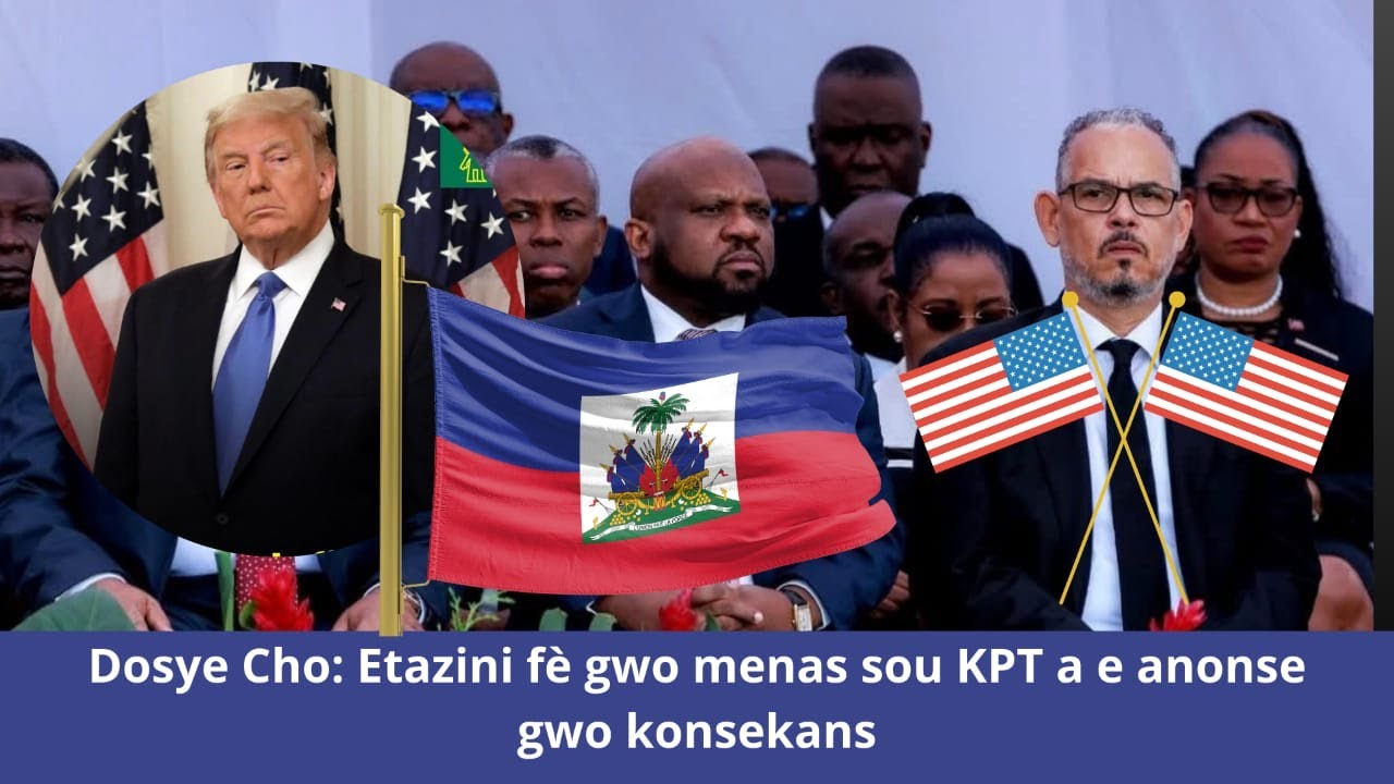 🔥🚨🔥🇭🇹🇺🇸⛳🔥Dosye Cho: Etazini fè gwo menas sou KPT a e menase yo tout de konsekans grav