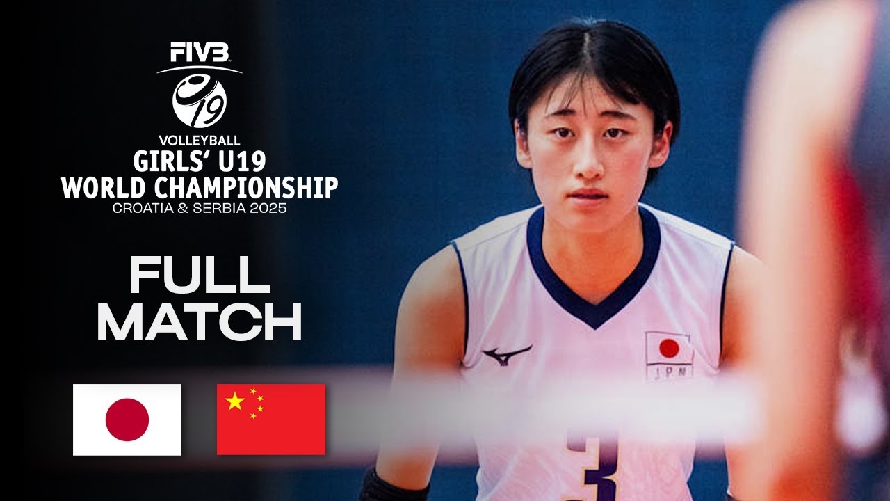 Japan vs. China - Pool D (SRB) | Girls' U19 World Champs 2025 - Full Match