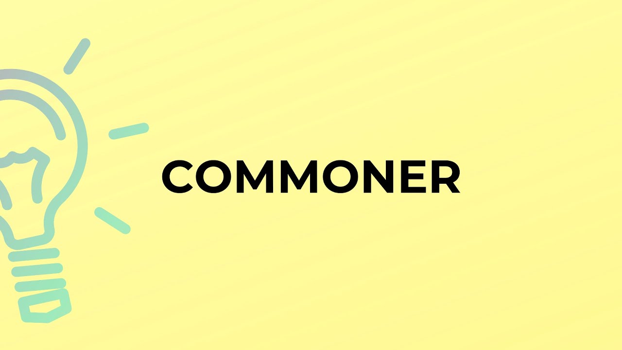 What is the meaning of the word COMMONER?