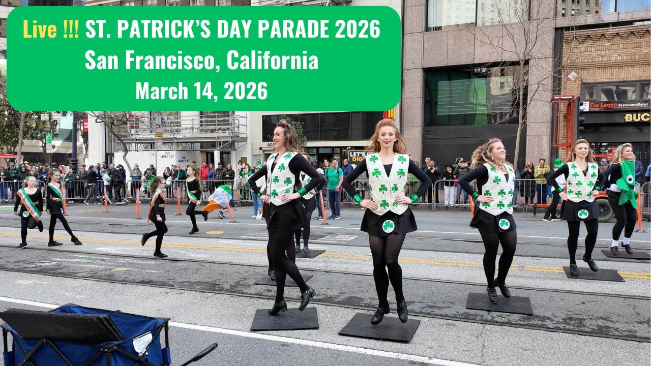 LIVE! 2026 ST. PATRICK’S DAY PARADE & FESTIVAL (San Francisco, California)