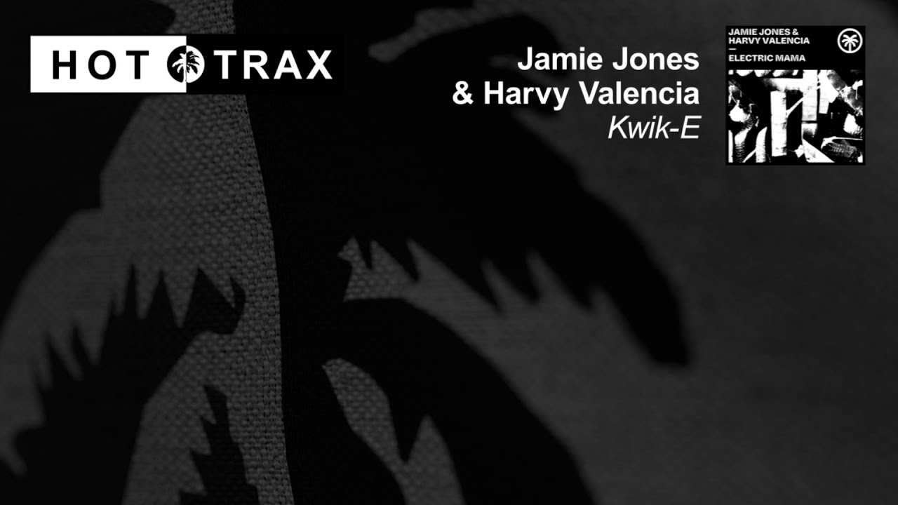Jamie Jones & Harvy Valencia - Kwik E