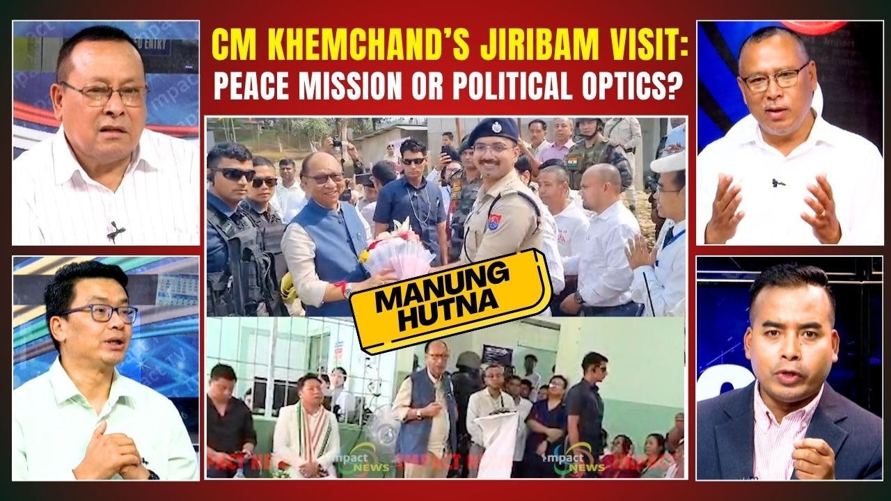 CM KHEMCHAND&rsquo;S JIRIBAM VISIT: PEACE MISSION OR POLITICAL OPTICS? on MANUNG HUTNA  | 04 APR 2026