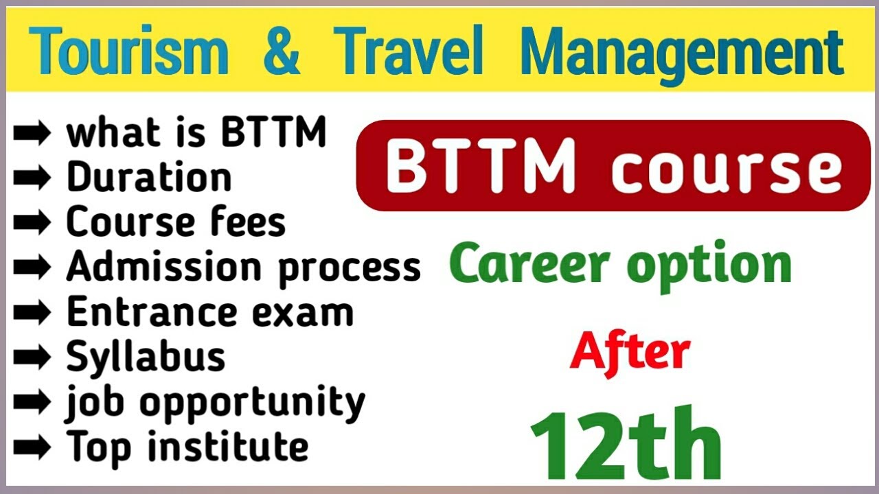 BTTM course detail in Hindi | tourism and travel course after 12th | what is BTTM | career option |