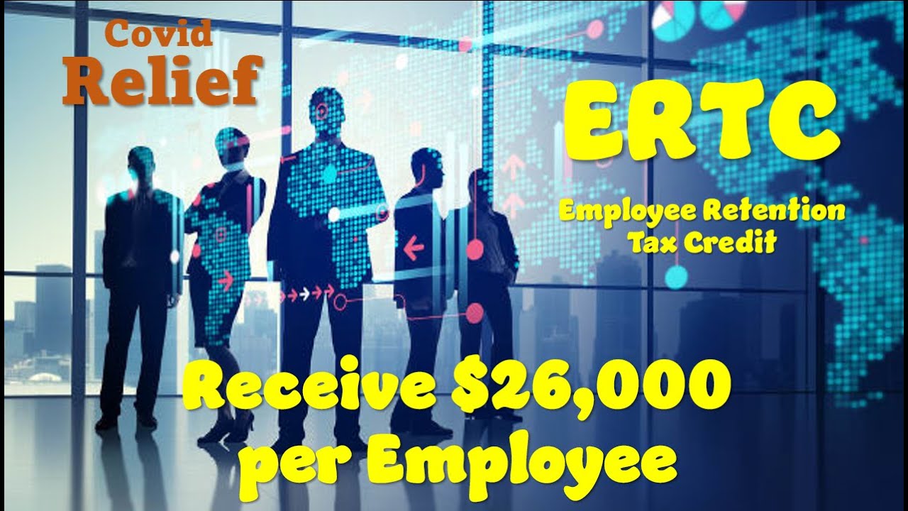 ERTC Tax Credit 2022 - Employee Retention Tax Credit