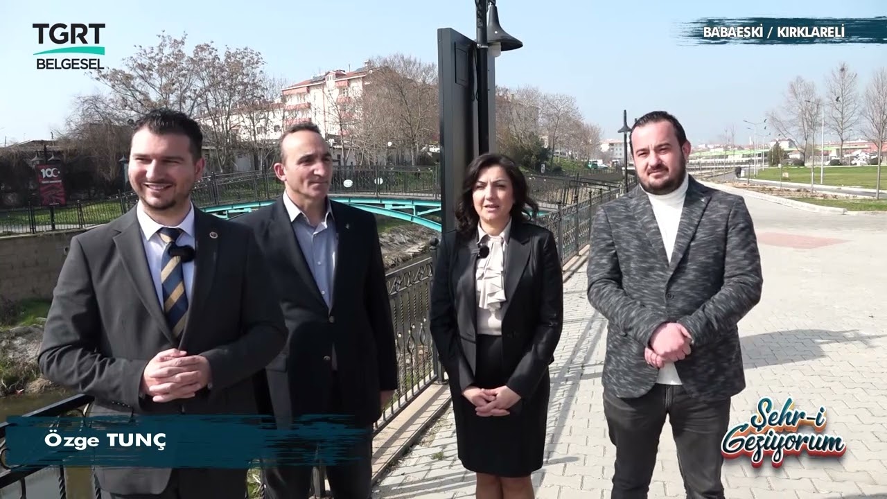 TGRT BELGESEL ŞEHR-İ GEZİYORUM PROGRAMI - AK PARTİ BABAESKİ BELEDİYE BAŞKAN ADAYI DR FIRAT YAYLA