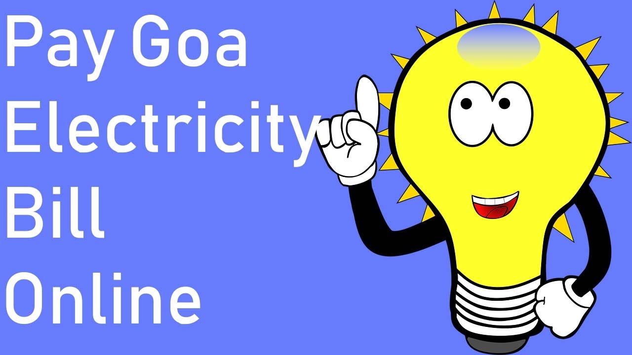 How to Pay Goa Electricity Bill Online
