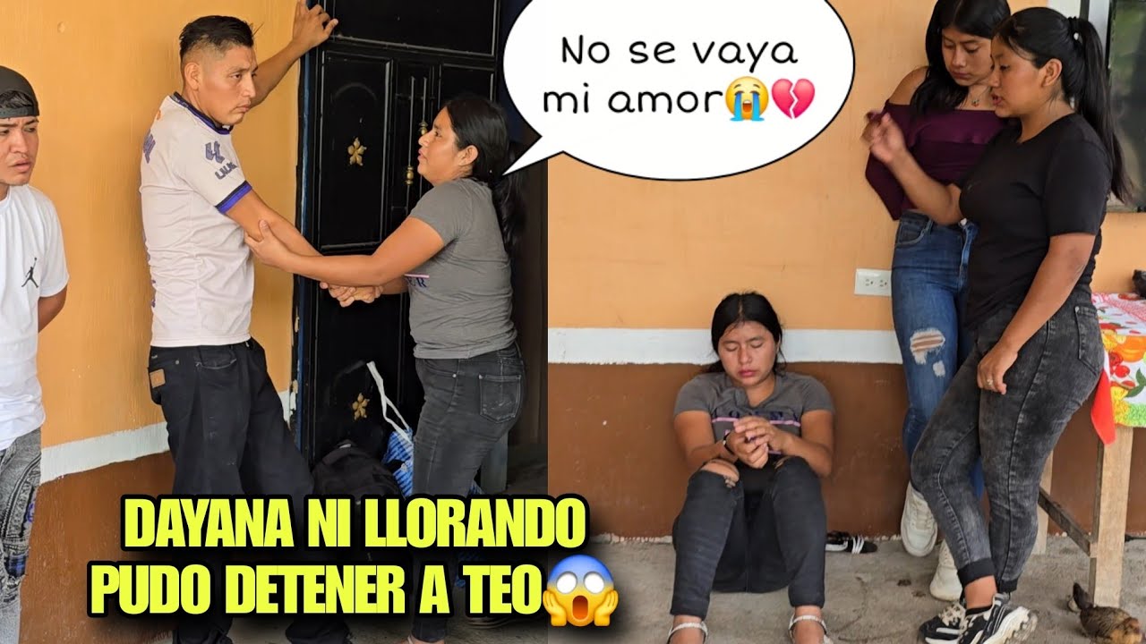 DAYANA Quiere Impedir Que TEO Se Vaya, Con Lagrimas En Los Ojos No Lo Deja Ir😱