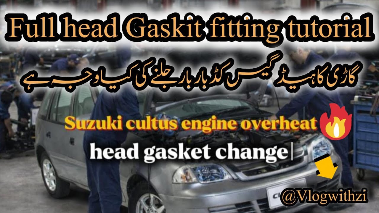 Suzuki Cultus head gasket problem | overheating problem | Headgaskit fitting tutorial 