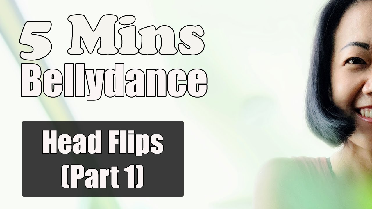 Head Flips Part 1[5mins Bellydance] Learn How To Belly Dance Tutorial |  | Belly Dancing