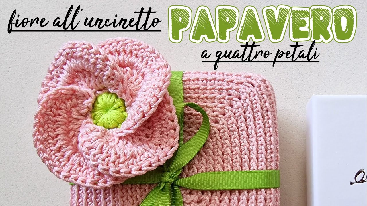 uncinetto facile: tutorial fiore papavero a quattro petali