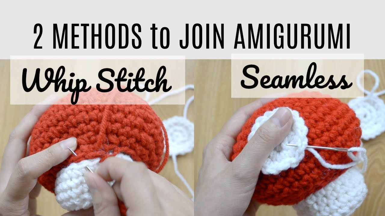 Сборка амигуруми — сплошной стежок или бесшовный стежок (как соединить детали амигуруми вместе)