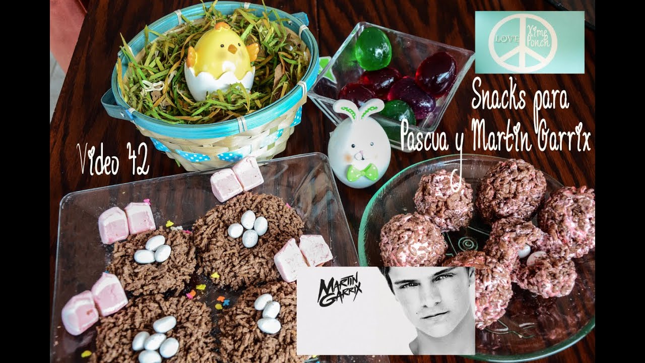 Snacks para Pascua y Martin Garrix Video 42 Xime Ponch