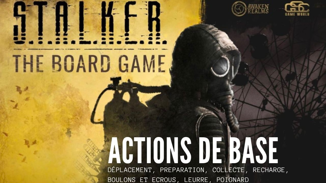 STALKER - Règles du jeu - Actions de base des Stalkers
