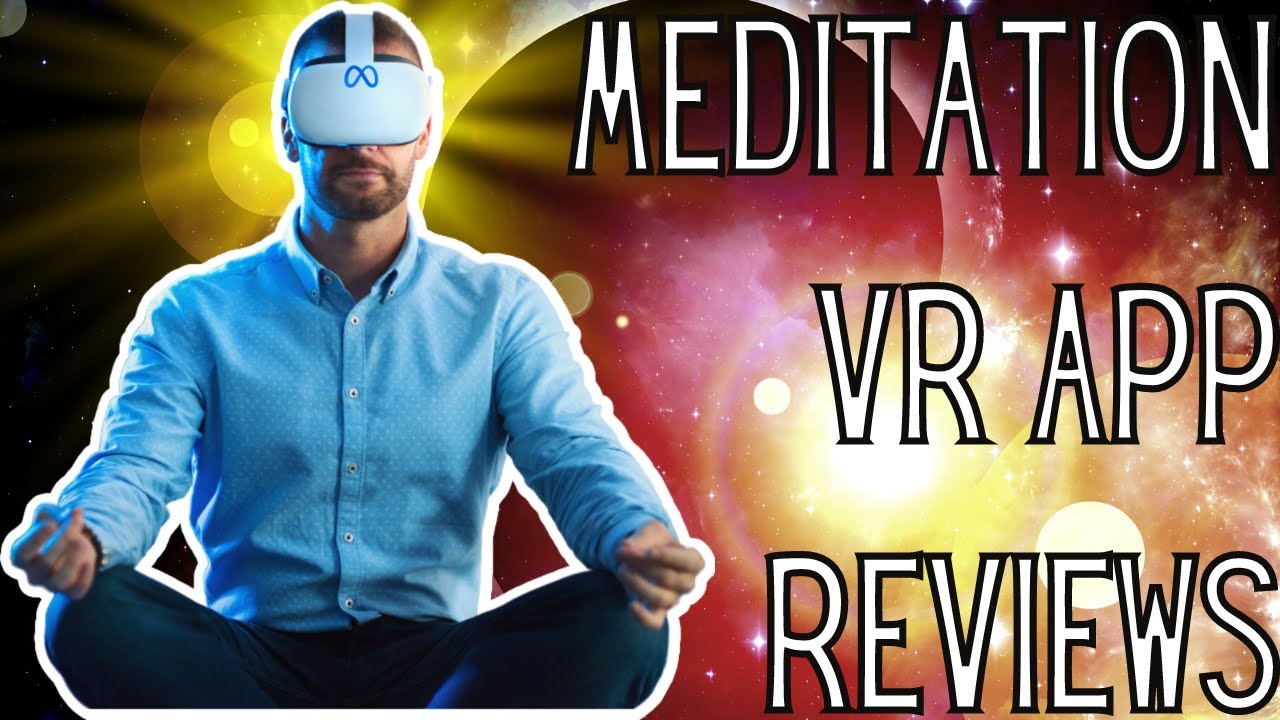 BEST VR Meditations Apps In 2023!