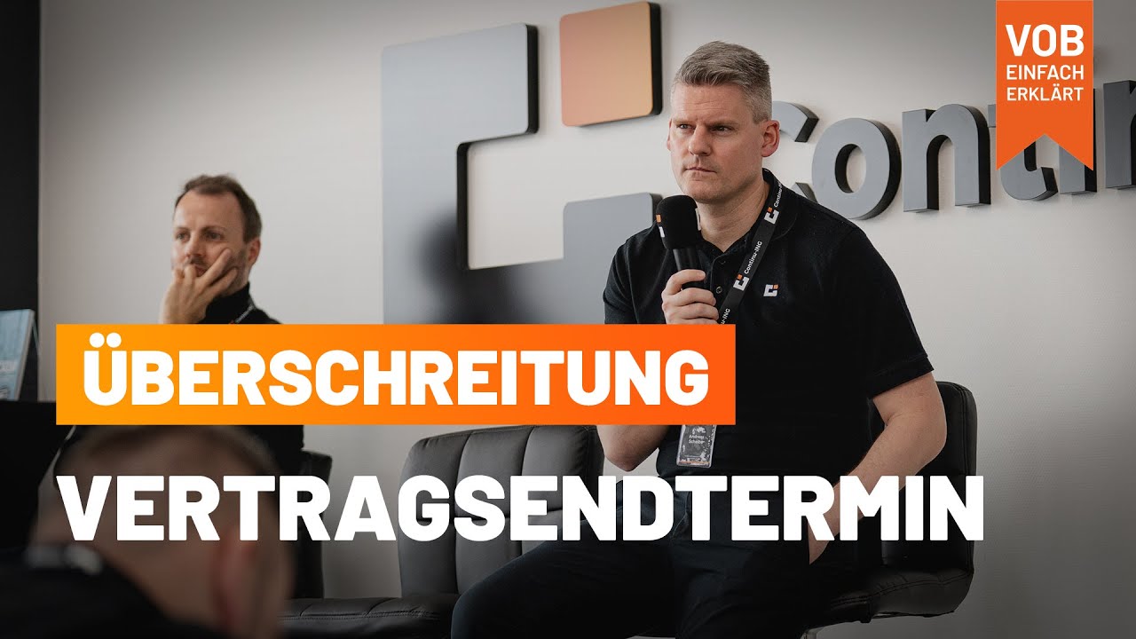 VOB einfach erkl&auml;rt: Welche Anspr&uuml;che mit &Uuml;berschreitung des Vertragsendtermin du laut der VOB hast!