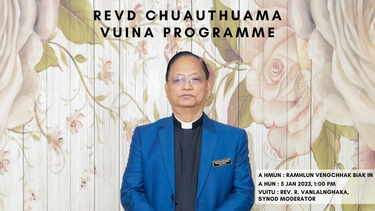 REVD. CHUAUTHUAMA VUINA PROGRAMME