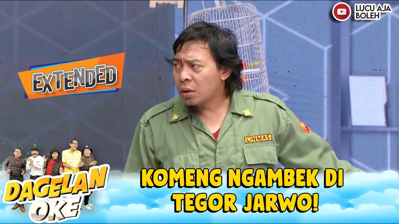 PADAHAL UDAH GEDE! TAPI KOMENG NGAMBEK DI TEGOR JARWO! | DAGELAN OKE EXTEND EPS 30