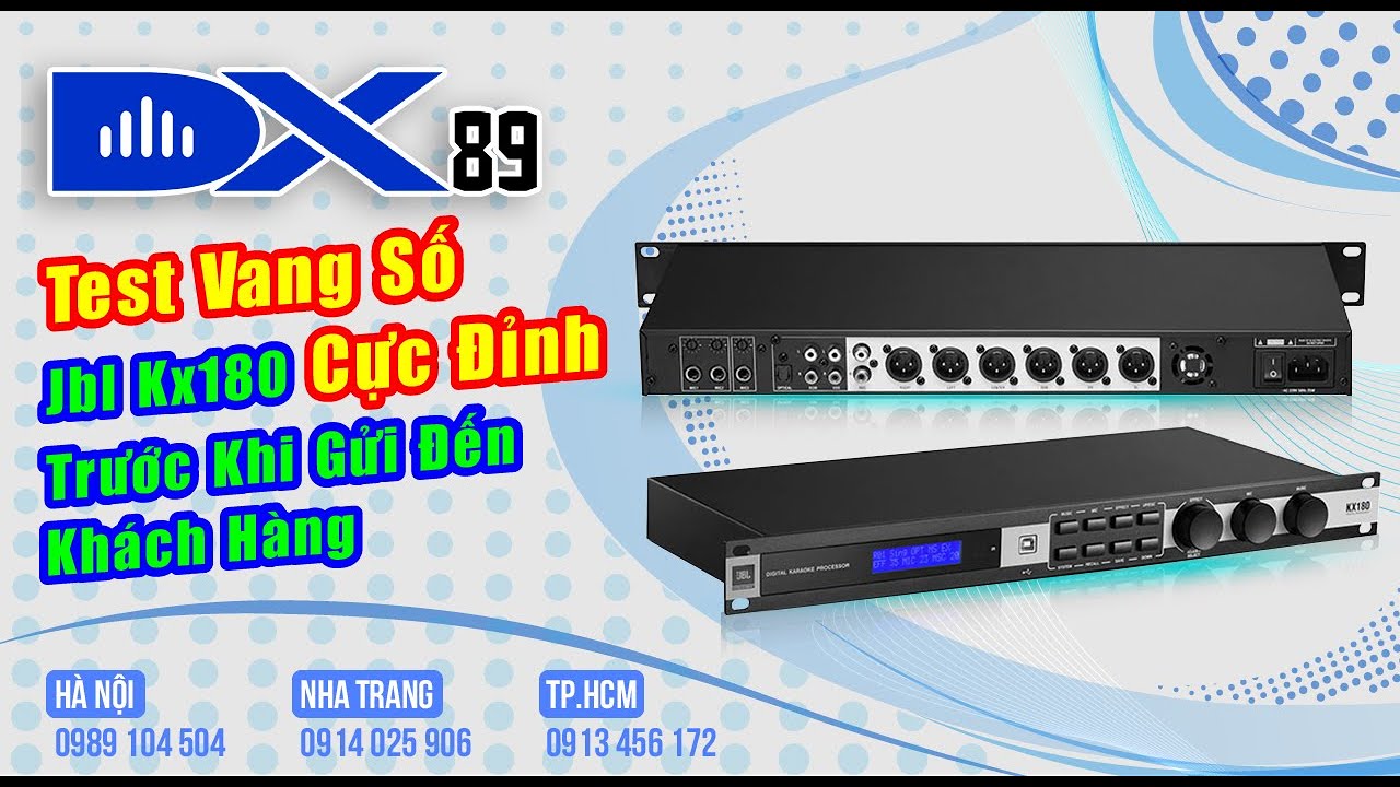 Cách chỉnh vang số JBL KX180 - kiểm tra sản phẩm trước khi gửi đến khách ở trời Tây - LH 0913456172