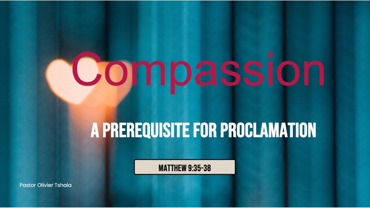 GRC Live 1st Service: Compassion - A Prerequisite For Proclamation - Pastor Olivier Tshala
