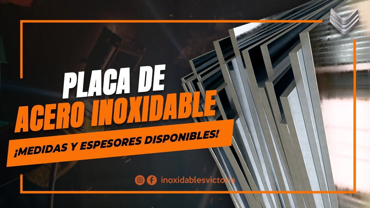 Placa de acero inoxidable: Medidas y Espesores para Distintos Usos