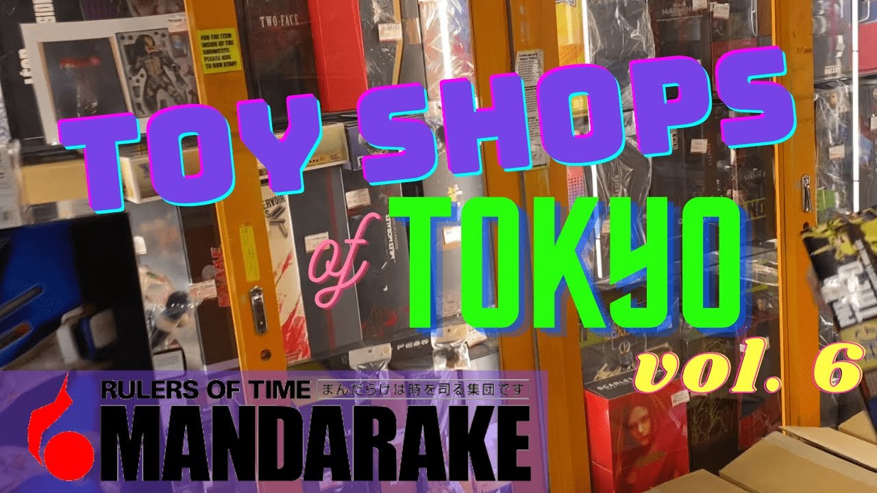 Toy Shops of Tokyo - Vol. 6 Mandarake Shibuya