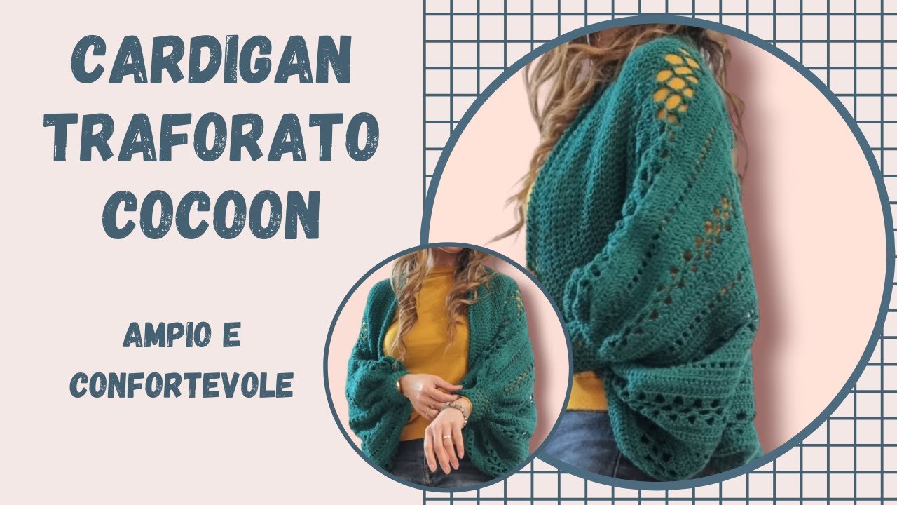 Cardigan con motivo traforato Cocoon, tutorial uncinetto passo passo per tutte le taglie