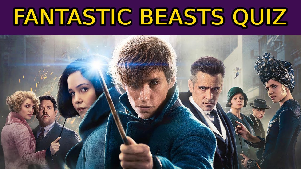 Fantastic Beasts Movie Quiz for the real fan