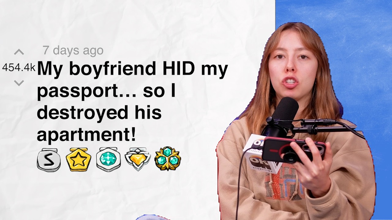 My boyfriend HID my passport&hellip; so I destroyed his apartment! | Reddit Stories
