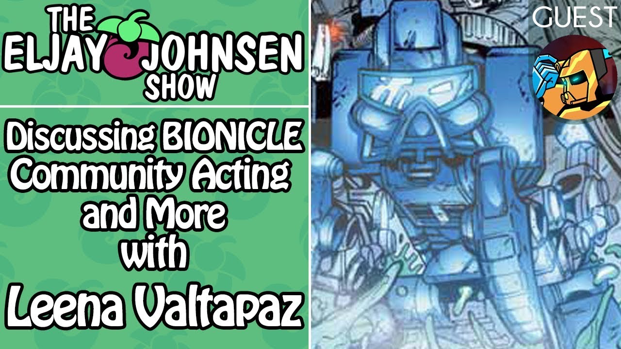 The Eljay Johnsen Show | Discussing BIONICLE Community Acting and More with Leena Valtapaz